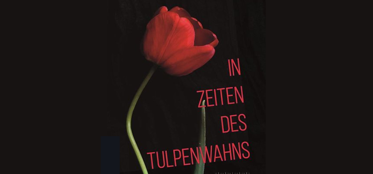 Susanne Thomas: In Zeiten des Tulpenwahns