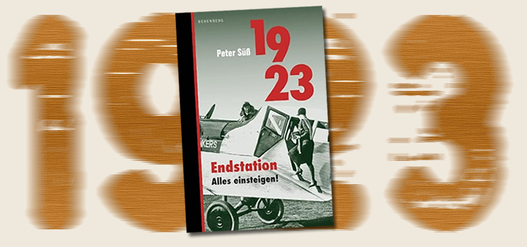 Peter Süß: 1923 Endstation. Alles einsteigen!