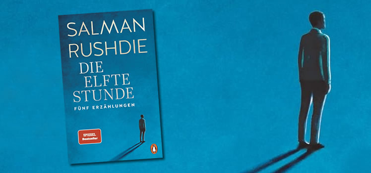 Salman Rushdie: Die elfte Stunde