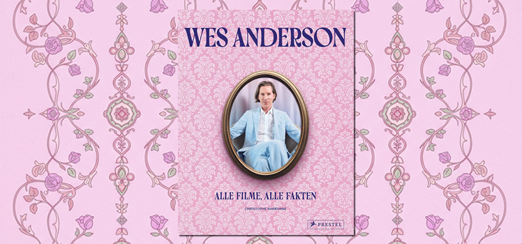 Christophe Narbonne: Wes Anderson – Alle Filme, alle Fakten