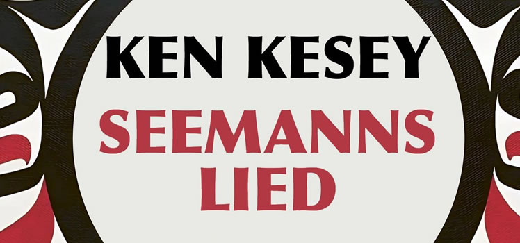 Ken Kesey: Seemannslied