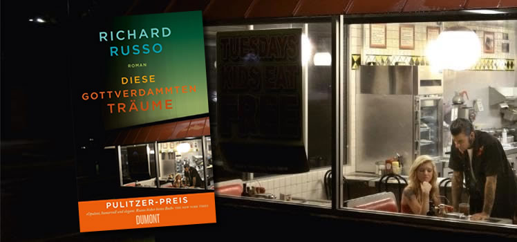 Richard Russo: Diese gottverdammten Träume