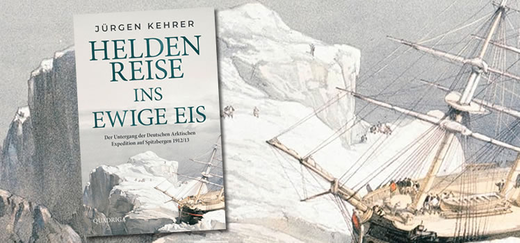 Jürgen Kehrer: Heldenreise ins ewige Eis
